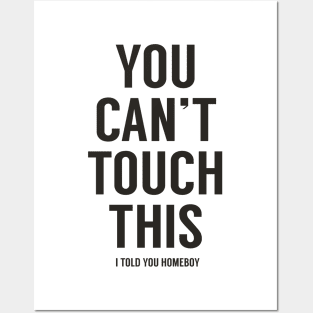 You can't touch this (black) Posters and Art